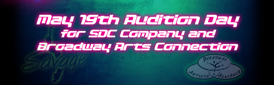May 19th Audition Day for SDC Company and Broadway Arts Connection